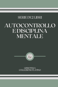 Autocontrollo E Disciplina Mentale