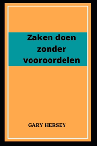 Zaken doen zonder vooroordelen