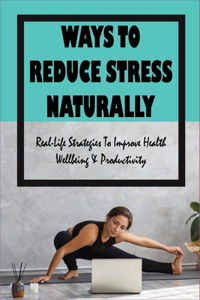 Ways To Reduce Stress Naturally