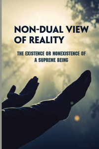 Non-Dual View Of Reality