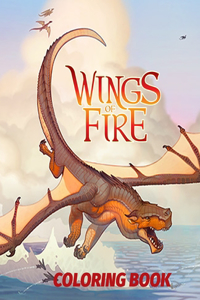 Wings of fire Coloring Book: To Enjoy Wings of fire Coloring Pages.