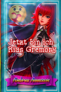 Jetzt bin ich Rias Gremory