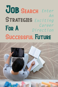 Job Search Strategies For A Successful Future