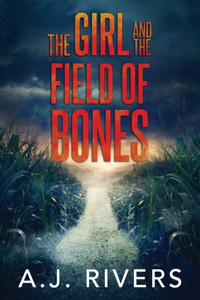 Girl and the Field of Bones