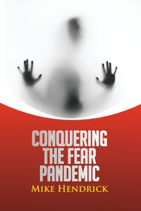 Conquering the Fear Pandemic