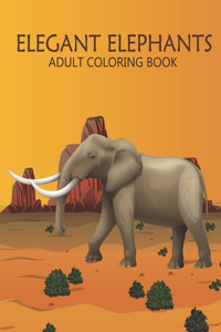 Elegant elephants adult coloring book