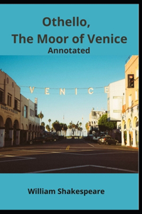 Othello, The Moor of Venice Annotated