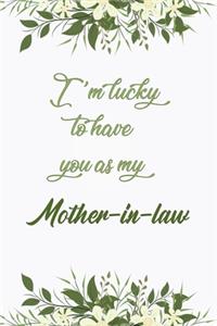 I'm Lucky To Have You As My Mother-in-law