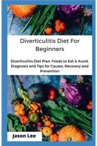Diverticulitis Diet for Beginners
