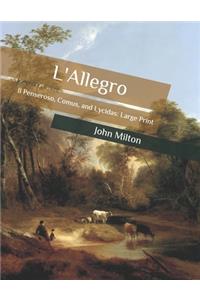 L'Allegro: Il Penseroso, Comus, and Lycidas: Large Print