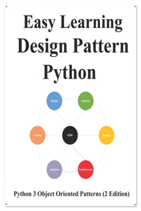 Easy Learning Design Patterns Python (2 Edition)