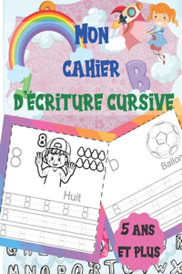 Mon cahier d'écriture cursive 5 ans et plus