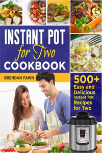 Instant Pot for Two Cookbook