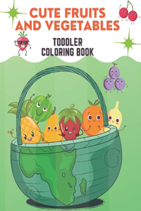 Cute Fruits and Vegetables Toddler Coloring Book