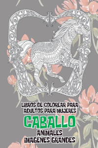 Libros de colorear para adultos para mujeres - Imágenes grandes - Animales - Caballo