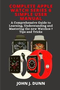 Complete Apple Watch Series 6 Simple User Manual