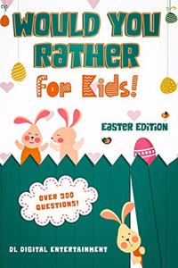 Would You Rather for Kids - Easter Edition