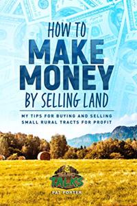 How to Make Money by Selling Land