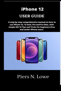 iPhone 12 USER GUIDE