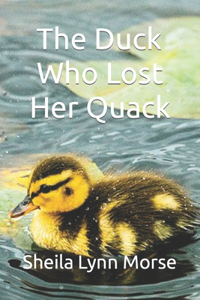 The Duck Who Lost Her Quack