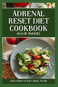 Adrenal Reset Diet Cookbook