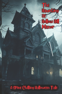 Haunting of Hollowhill Manor