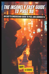 Insanely Easy Guide to Pixel 8a