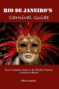 Rio de Janeiro's Carnival Guide