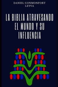 Biblia atravesando el mundo y su influencia