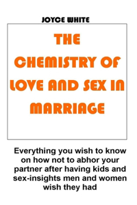 Chemistry of Love and Sex in Marriage