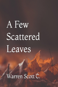 A Few Scattered Leaves