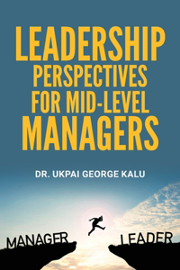 Leadership Perspectives for Mid-level Managers