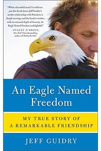 An Eagle Named Freedom