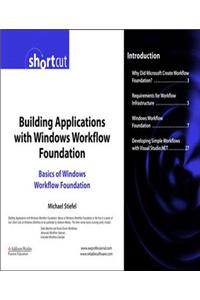 Building Applications with Windows Workflow Foundation (Wf)