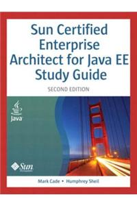 Sun Certified Enterprise Architect for Java EE Study Guide