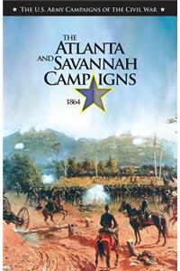 The the Atlanta and Savannah Campaigns 1864