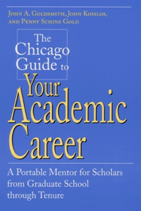 The Chicago Guide to Your Academic Career