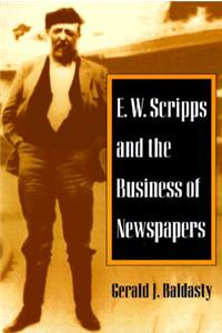 E. W. Scripps and the Business of Newspapers