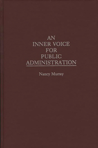 An Inner Voice for Public Administration