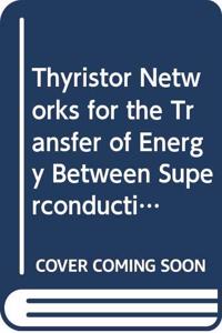 Thyristor Networks for the Transfer of Energy Between Superconducting Coils