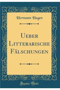 Ueber Litterarische Fälschungen (Classic Reprint)