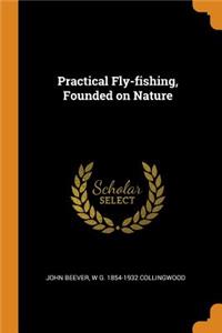 Practical Fly-Fishing, Founded on Nature