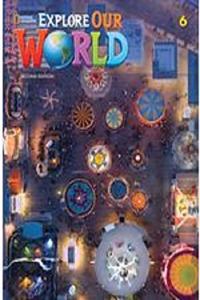 Explore Our World 6: Workbook