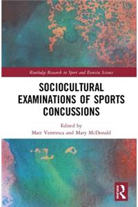 Sociocultural Examinations of Sports Concussions