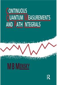 Continuous Quantum Measurements and Path Integrals