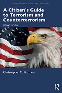 Citizen's Guide to Terrorism and Counterterrorism