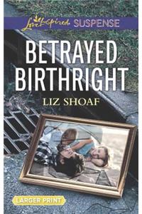 Betrayed Birthright