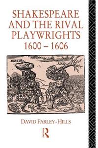 Shakespeare and the Rival Playwrights, 1600-1606