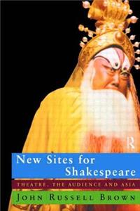 New Sites for Shakespeare