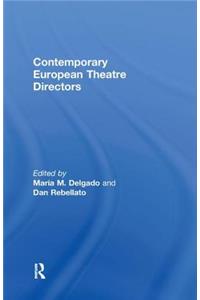 Contemporary European Theatre Directors